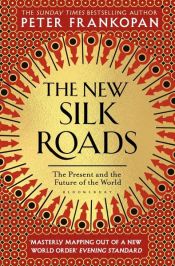 book cover of The New Silk Roads by Peter Frankopan