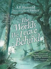 book cover of The Worlds We Leave Behind by A.F. Harrold