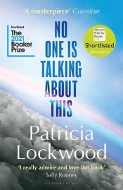 book cover of No One Is Talking About This by Patricia Lockwood