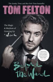 book cover of Beyond the Wand by Tom Felton