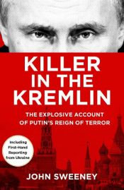 book cover of Killer in the Kremlin by John Sweeney