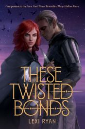 book cover of These Twisted Bonds by Lexi Ryan