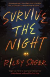 book cover of Survive the Night by Riley Sager