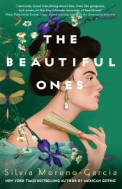 book cover of The Beautiful Ones by Silvia Moreno-garcia