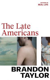 book cover of The Late Americans by Brandon Taylor