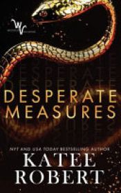 book cover of Desperate Measures by Katee Robert