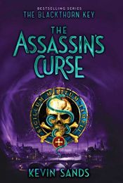 book cover of The Assassin's Curse (The Blackthorn Key Book 3) by Kevin Sands