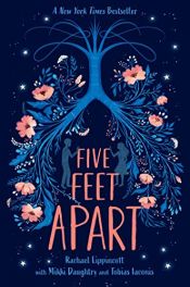 book cover of Five Feet Apart by Rachael Lippincott