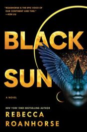 book cover of Black Sun by Rebecca Roanhorse