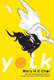 book cover of Yolk by Mary H. K. Choi