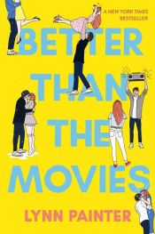 book cover of Better Than the Movies by Lynn Painter