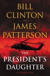 book cover of The President's Daughter by James Patterson|विलियम क्लिंटन