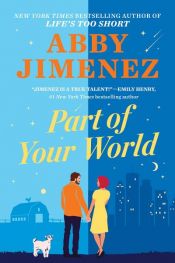 book cover of Part of Your World by Abby Jimenez