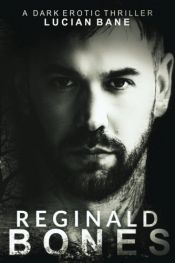 book cover of Reginald Bones: Part One by Lucian Bane