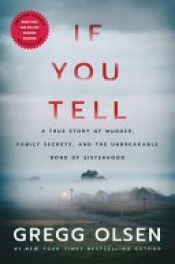 book cover of If You Tell by Gregg Olsen