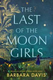 book cover of The Last of the Moon Girls by Barbara Davis