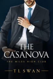 book cover of The Casanova by T. L Swan