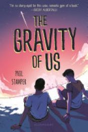 book cover of The Gravity of Us by Phil Stamper
