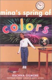 book cover of Mina's Spring Of Colors by Rachna Gilmore