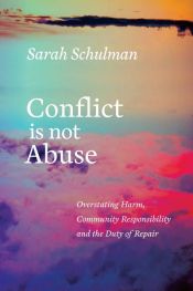 book cover of Conflict Is Not Abuse by Sarah Schulman