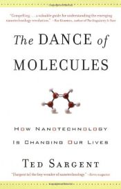 book cover of The dance of molecules by Ted Sargent