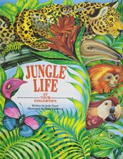 book cover of Jungle Life (At Your Fingertips Series) by Judy Nayer