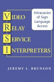 book cover of Video Relay Service Interpreter by Jeremy L. Brunson