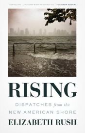 book cover of Rising by Elizabeth Rush