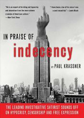 book cover of In Praise of Indecency by Paul Krassner