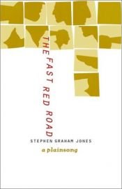 book cover of The Fast Red Road: A Plainsong by Stephen Graham Jones