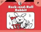 book cover of Rock-And-Roll Rabbit (Itty Bitty Phonics Readers) by Rozanne Lanczak Williams