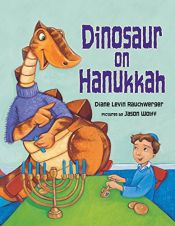 book cover of Dinosaur On Hanukkah (Dinosaur Holiday Set) by Diane Levin Rauchwerger