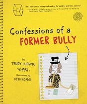 book cover of Confessions of a Former Bully by Trudy Ludwig