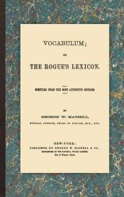 book cover of Vocabulum: Or, The Rogue's Lexicon by George W. Matsell (Compiler)