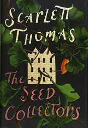 book cover of The Seed Collectors by Scarlett Thomas