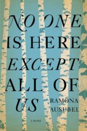 book cover of No One Is Here Except All Of Us by Ramona Ausubel