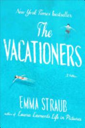 book cover of The Vacationers by Emma Straub