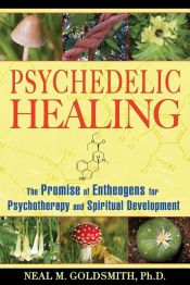 book cover of Psychedelic Healing by Neal M. Goldsmith