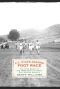 C.C. Pyle's Amazing Foot Race: The True Story of the 1928 Coast-to-Coast Run Across America