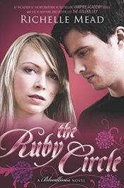 book cover of The Ruby Circle: A Bloodlines Novel by Richelle Mead