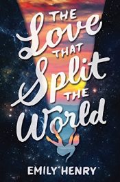 book cover of The Love That Split the World by Emily Henry