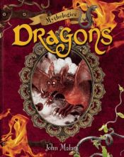 book cover of Dragons (Mythologies (QEB)) by John Malam