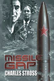 book cover of Missile Gap by Чарльз Стросс