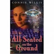 book cover of All Seated on the Ground by Connie Willis
