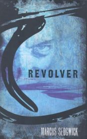 book cover of Revolver by Marcus Sedgwick