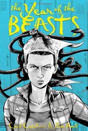 book cover of The year of the beasts by Cecil Castellucci
