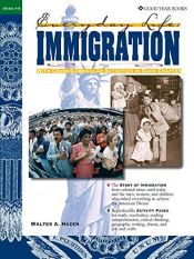 book cover of Everyday Life: Immigration by Walter A. Hazen