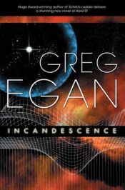 book cover of Incandescence by Greg Egan