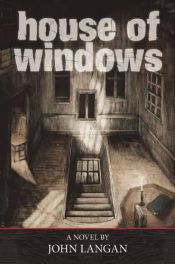 book cover of House of windows by John Langan