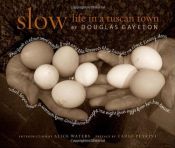 book cover of Slow: Life in a Tuscan Town by Douglas Gayeton